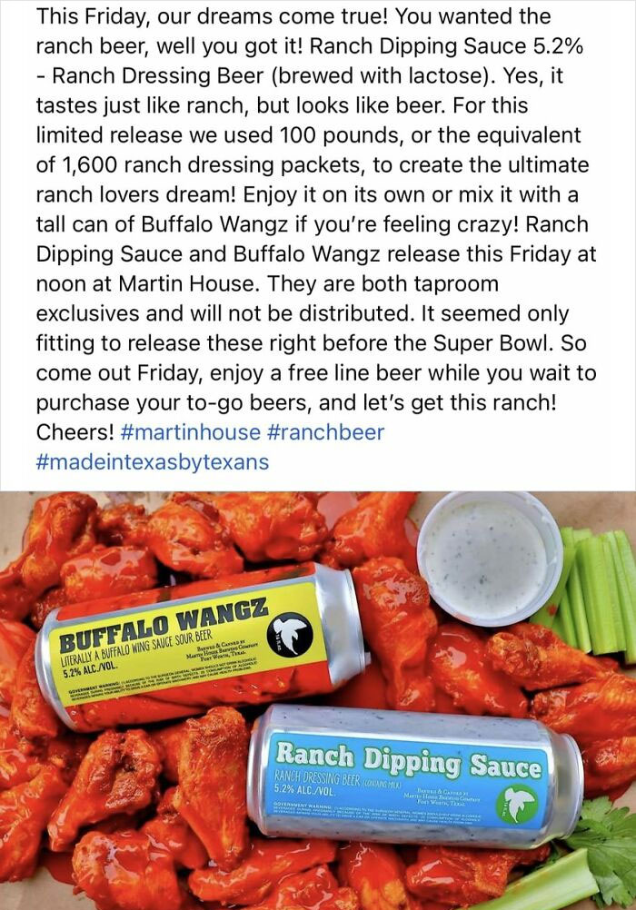 natural foods - This Friday, our dreams come true! You wanted the ranch beer, well you got it! Ranch Dipping Sauce 5.2% Ranch Dressing Beer brewed with lactose. Yes, it tastes just ranch, but looks beer. For this limited release we used 100 pounds, or the
