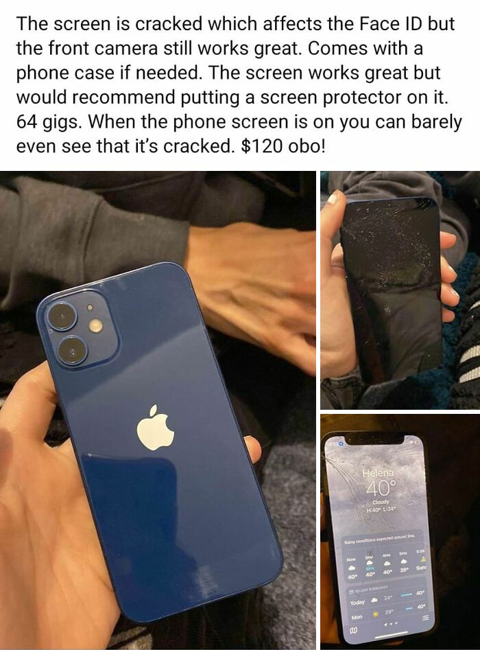 smartphone - The screen is cracked which affects the Face Id but the front camera still works great. Comes with a phone case if needed. The screen works great but would recommend putting a screen protector on it. 64 gigs. When the phone screen is on you c