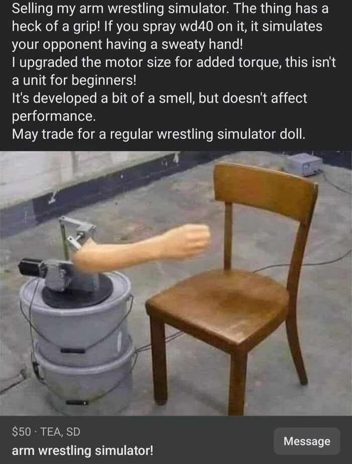 hey guys rate my new gaming chair - Selling my arm wrestling simulator. The thing has a heck of a grip! If you spray wd40 on it, it simulates your opponent having a sweaty hand! I upgraded the motor size for added torque, this isn't a unit for beginners! 