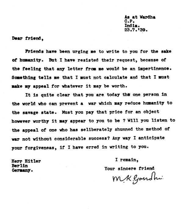 fascinating photos - letters of mahatma gandhi to hitler - As at Wardha C.P. India. 23.7. 39. Dear friend, Friends have been urging me to write to you for the sake of humanity. But I have resisted their request, because of the feeling that any letter from