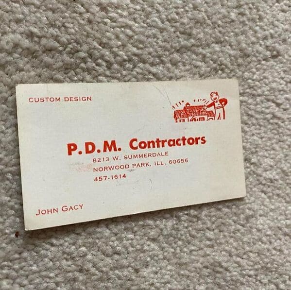 “John Wayne Gacy Did Construction For My Grandparents And We Found His Business Card While Going Through Some Stuff Today”