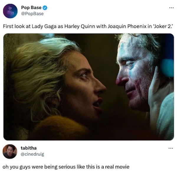 funniest tweets of the week - Lady Gaga - Pop Base First look at Lady Gaga as Harley Quinn with Joaquin Phoenix in 'Joker 2. tabitha oh you guys were being serious this is a real movie