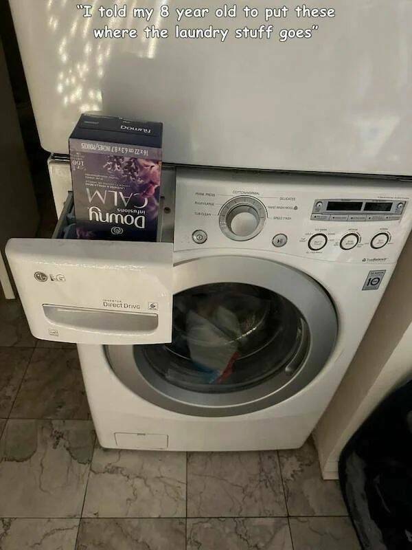 funny fails and facepalm pics - washing machine - Brg 31 "I told my 8 year old to put these where the laundry stuff goes" Downy 16x22 cm 63 x 8.7 InchesRoces 160 Therent Calm infusions Imatge Direct Drive Palhess Aluavange Uptort Cotton Pelcate Cara Sprep