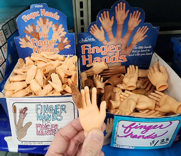 “This store sells finger hands, and also finger hands for finger hands.”