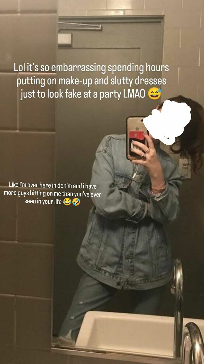 cringiest girls online - photo caption - Lol it's so embarrassing spending hours putting on makeup and slutty dresses just to look fake at a party Lmao i'm over here in denim and i have more guys hitting on me than you've ever seen in your life Secolorear