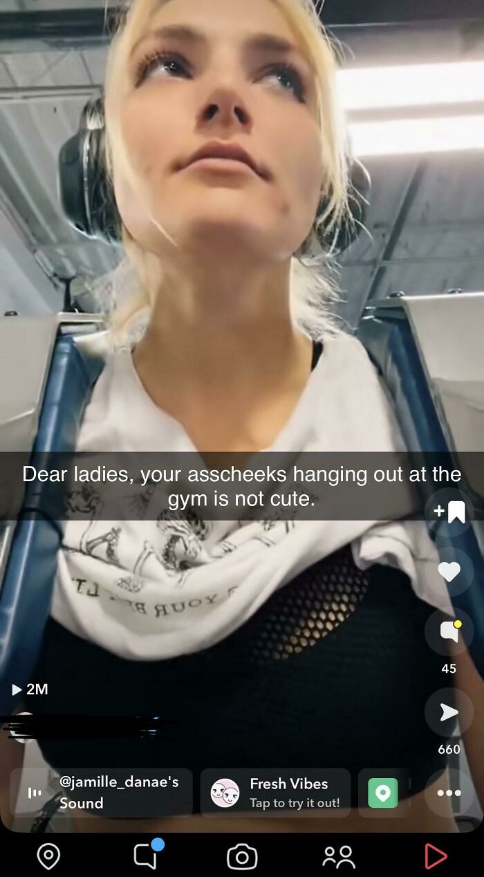 cringiest girls online - neck - Dear ladies, your asscheeks hanging out at the gym is not cute. 2M Tj 's Sound O Auox Fresh Vibes Tap to try it out! 45 660 A