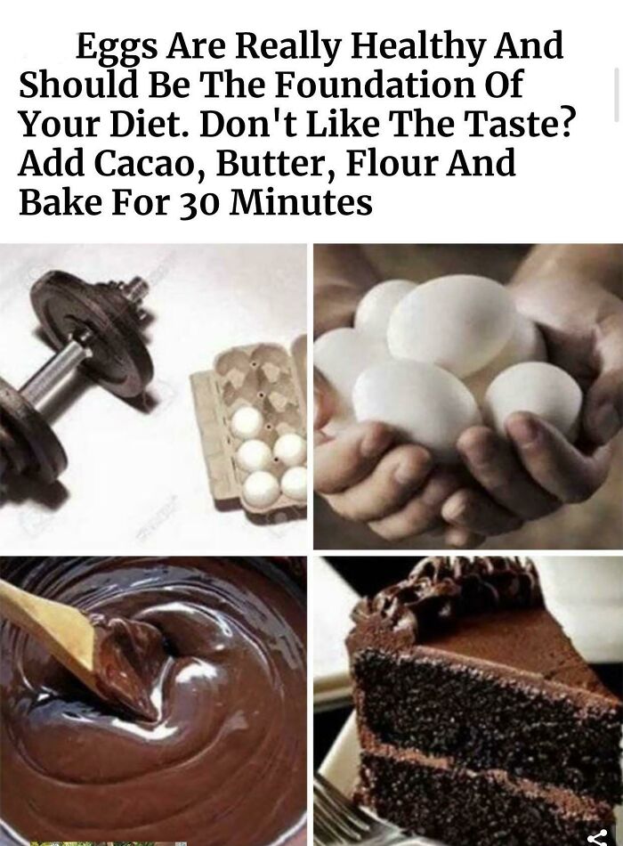 Awful Life hacks - pointless life hacks - Eggs Are Really Healthy And Should Be The Foundation Of Your Diet. Don't The Taste? Add Cacao, Butter, Flour And Bake For 30 Minutes