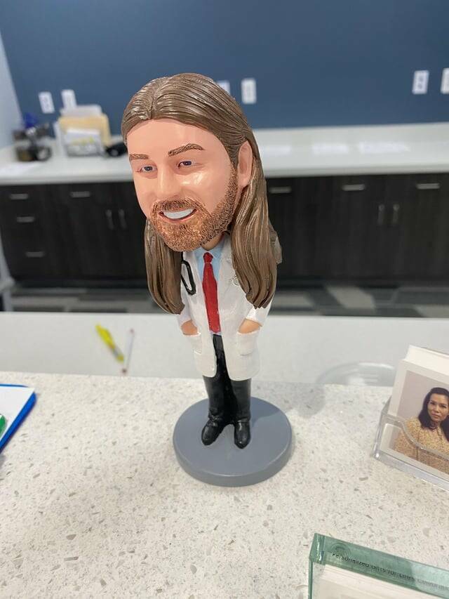 "My primary doctor has a bobblehead of himself at the front desk"