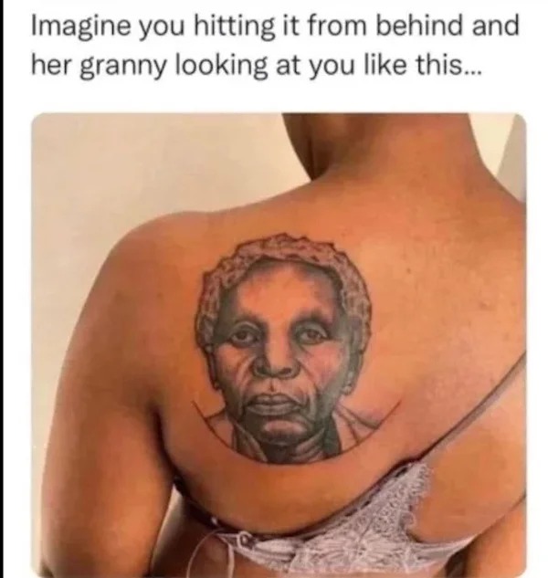 spicy memes - imagine you hitting from the back meme - Imagine you hitting it from behind and her granny looking at you this...