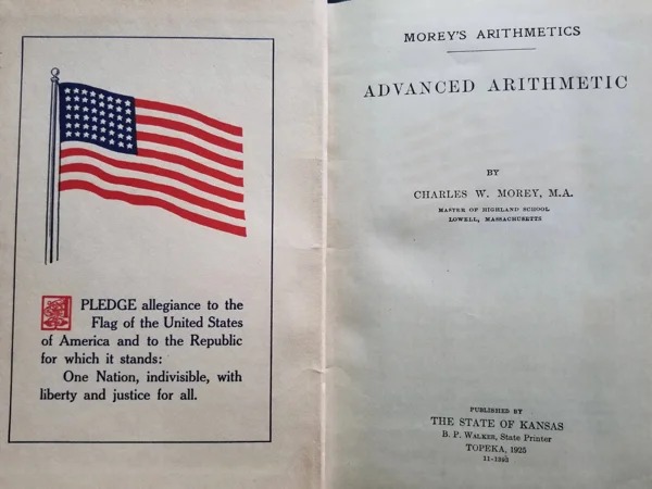 fascinating photos - original pledge of allegiance - Pledge allegiance to the Flag of the United States of America and to the Republic for which it stands One Nation, indivisible, with liberty and justice for all. Morey'S Arithmetics Advanced Arithmetic B