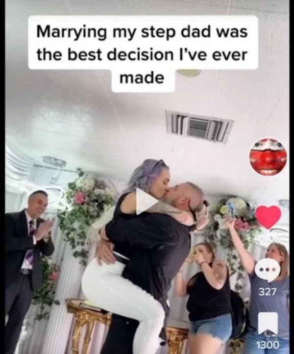 deranged tiktok screenshots - interaction - Marrying my step dad was the best decision I've ever made 327 1300