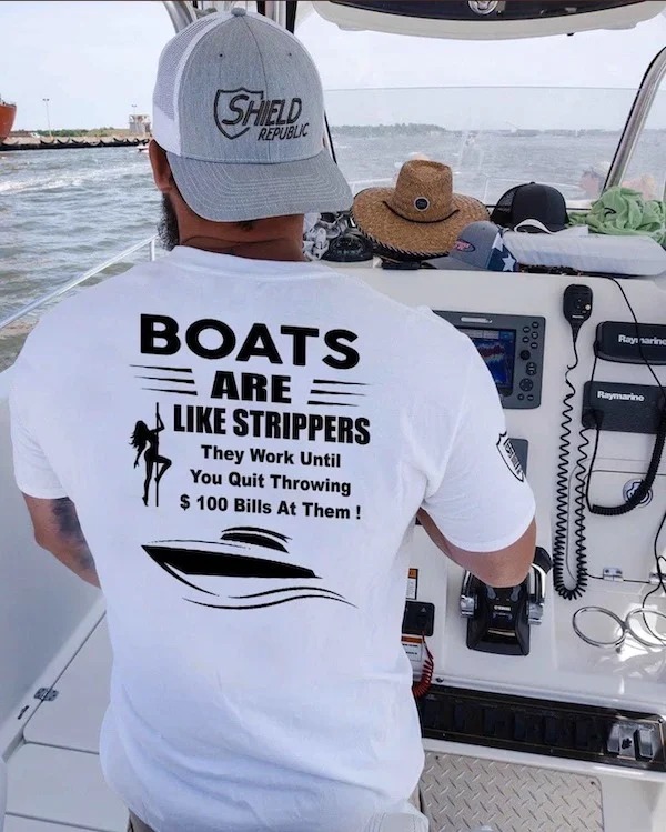 t shirt - Republic Boats Are Strippers They Work Until You Quit Throwing $ 100 Bills At Them! Ray sarine Raymarine