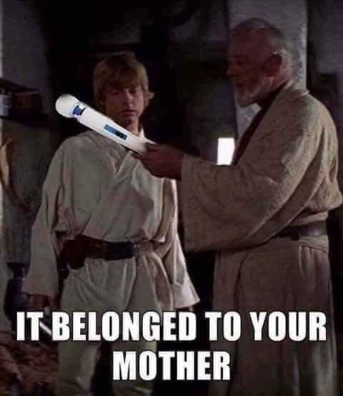 weapon of a jedi knight - It Belonged To Your Mother
