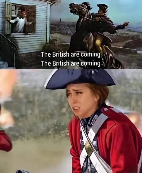 spicy sex memes - paul revere meme - The British are coming The British are coming Nd