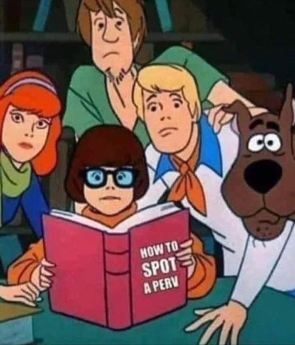 spicy sex memes - scooby doo - 16 How To Spot A Perv Co