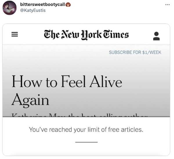 funny tweets and memes - new york times - bittersweetbootycall The New York Times Kl Subscribe For $1Week How to Feel Alive Again You've reached your limit of free articles.