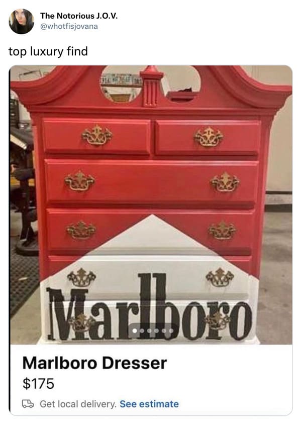 funny tweets and memes - marlboro - The Notorious J.O.V. top luxury find Marlboro Marlboro Dresser $175 Get local delivery. See estimate