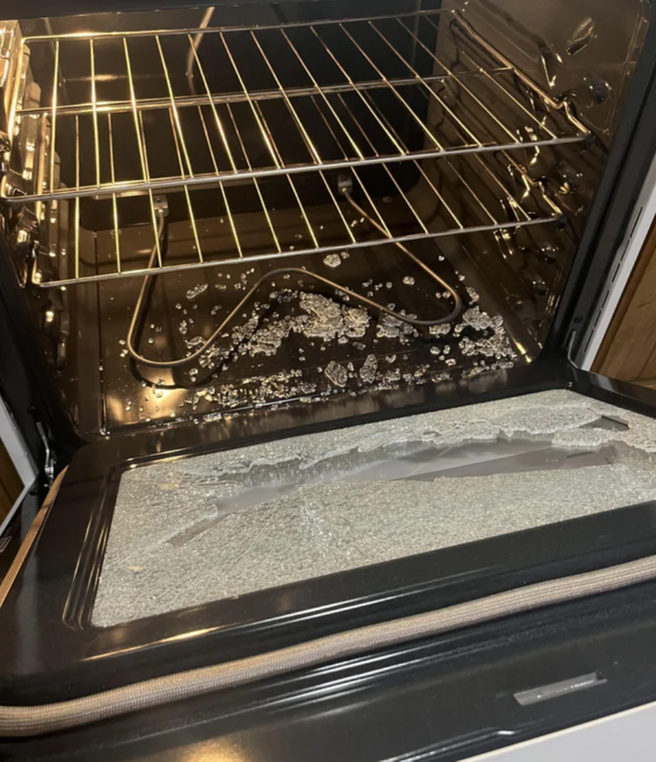 “Used my brand-new oven for the first time. It exploded.”