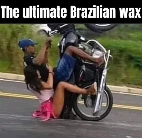 spicy sex meems - car - The ultimate Brazilian wax