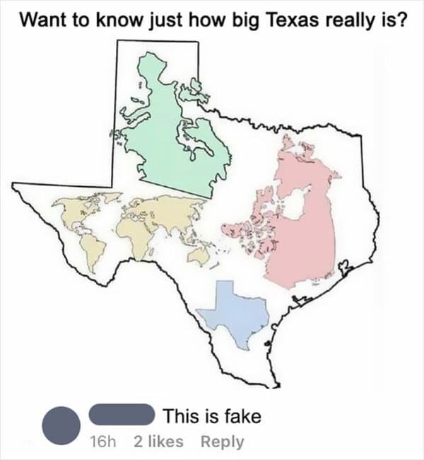 big is texas meme - Want to know just how big Texas really is? This is fake