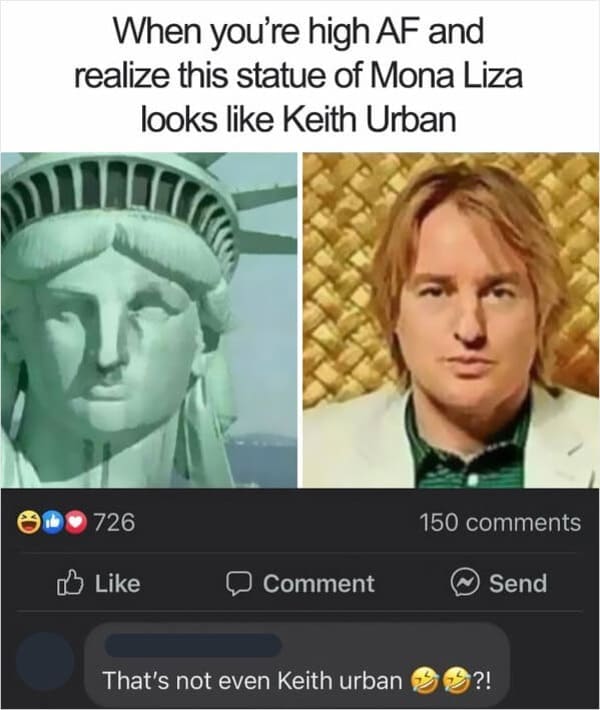 head - When you're high Af and realize this statue of Mona Liza looks Keith Urban