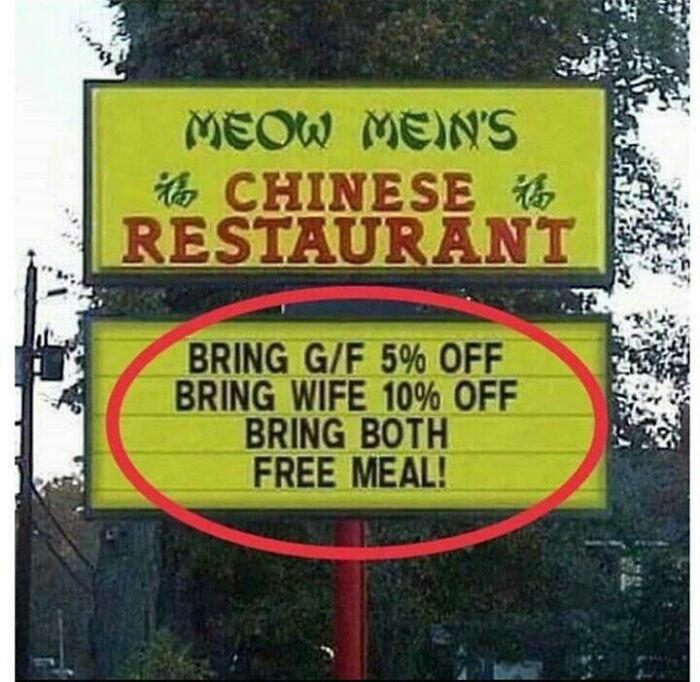 Highlighted Jokes - funny chinese restaurant signs - 52 Meow Mein'S Chinese Restaurant Bring GF 5% Off Bring Wife 10% Off Bring Both Free Meal!