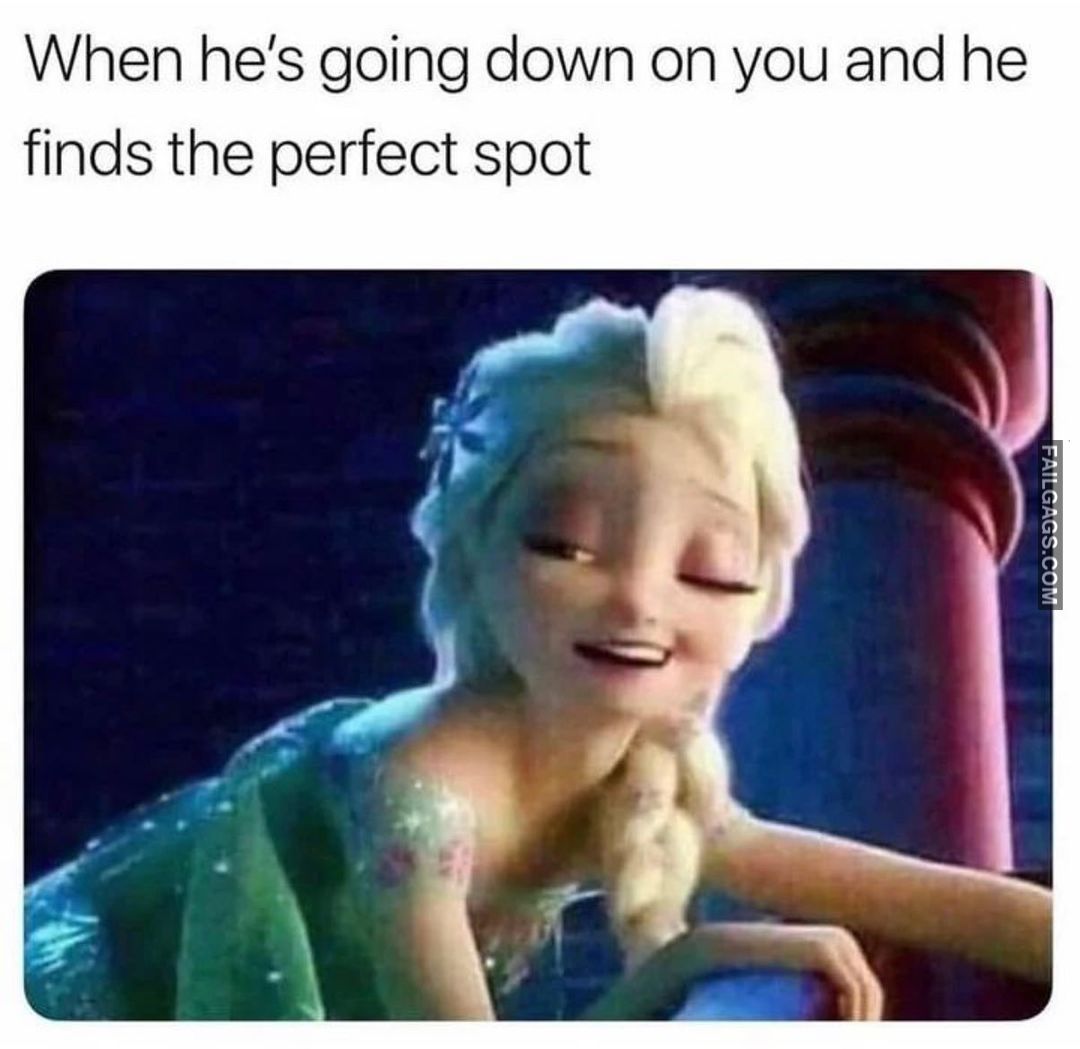 spicy sex memes - photo caption - When he's going down on you and he finds the perfect spot Failgags.Com