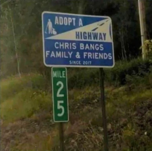 spicy sex memes - awkward signs - Adopt A Highway Chris Bangs Family & Friends Since 2017 Mile 2 5