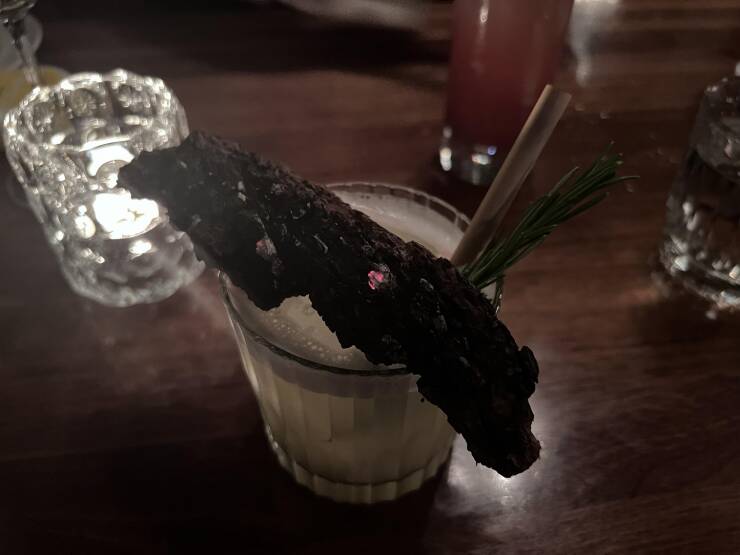 "I received a piece of burning wood as a drink garnish"
