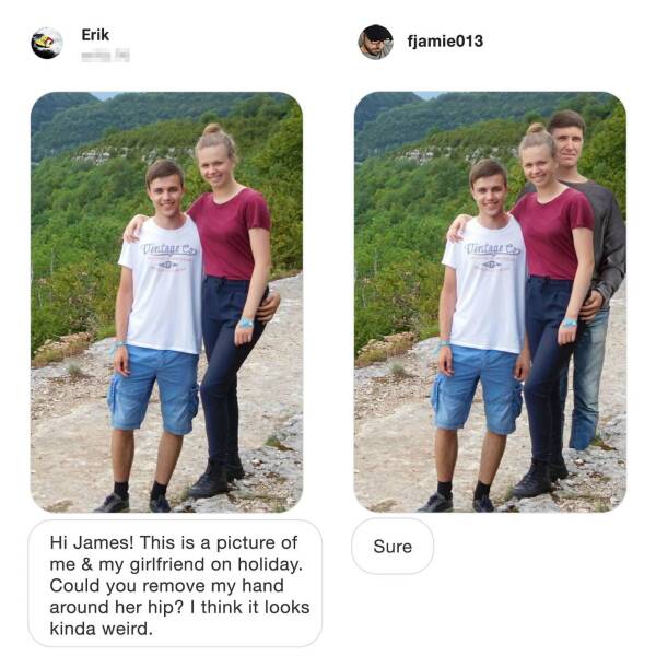 photoshop troll james fridman - Erik Hi James! This is a picture of me & my girlfriend on holiday. Could you remove my hand around her hip? I think it looks kinda weird. fjamie013 Sure Vintage Co