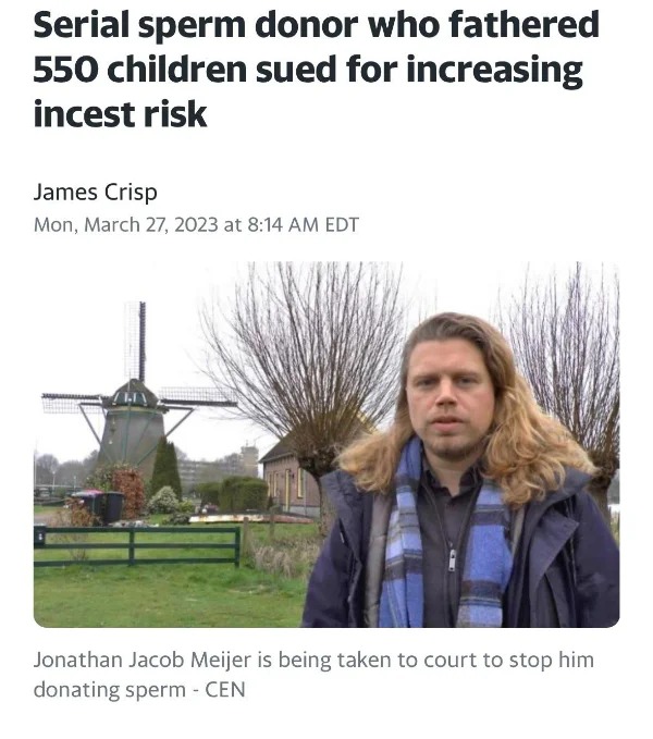 funny pics and memes - tree - Serial sperm donor who fathered 550 children sued for increasing incest risk James Crisp Mon, at Edt Jonathan Jacob Meijer is being taken to court to stop him donating sperm Cen