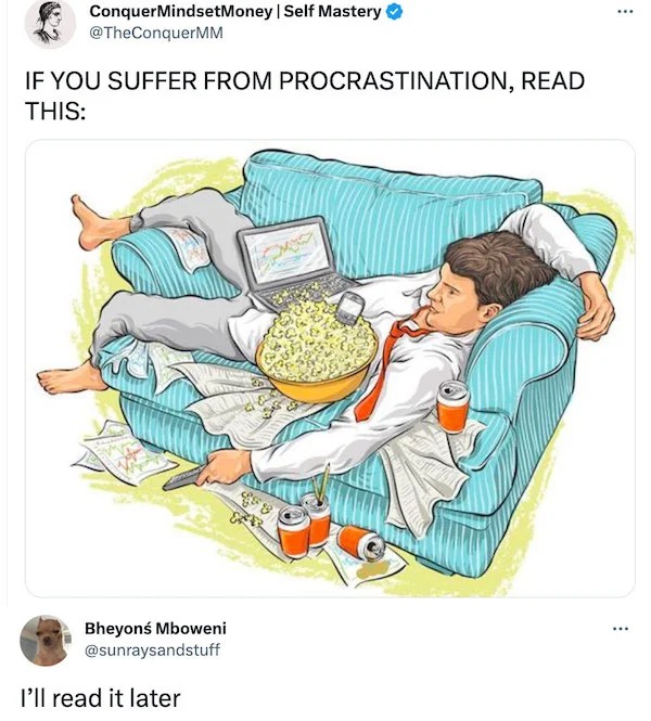 can i clear upsc without study - ConquerMindsetMoney | Self Mastery If You Suffer From Procrastination, Read This Bheyons Mboweni I'll read it later S 498 Err ...