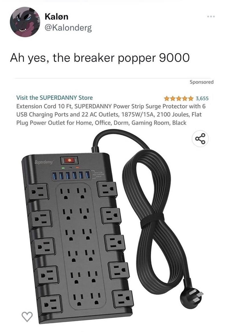 superdanny power strip - Kaln Ah yes, the breaker popper 9000 Superdanny Visit the Superdanny Store 3,655 Extension Cord 10 Ft, Superdanny Power Strip Surge Protector with 6 Usb Charging Ports and 22 Ac Outlets, 1875W15A, 2100 Joules, Flat Plug Power Outl