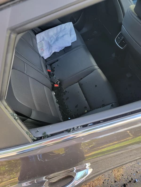 “Less than 24 hours after spending $400 to replace my car window it is broken into again.”