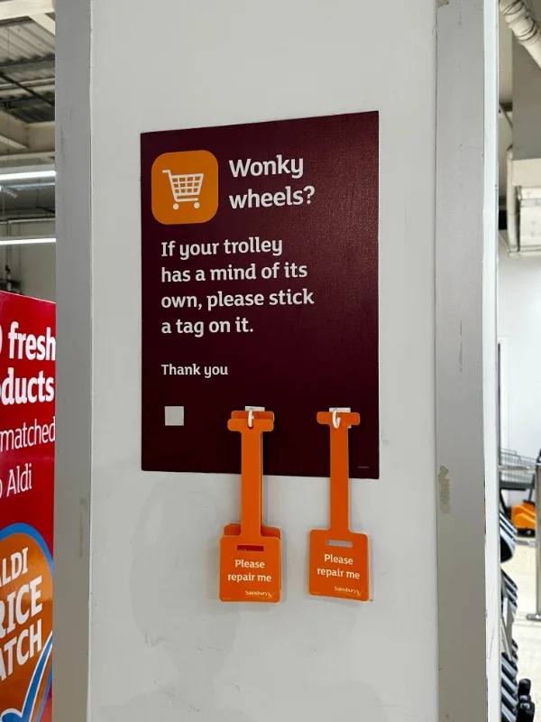 cool stuff people found - orange - fresh ducts matched Aldi Ldi Ice Tch Wonky wheels? If your trolley has a mind of its own, please stick a tag on it. Thank you Please repair me Sambury Please repair me Sury