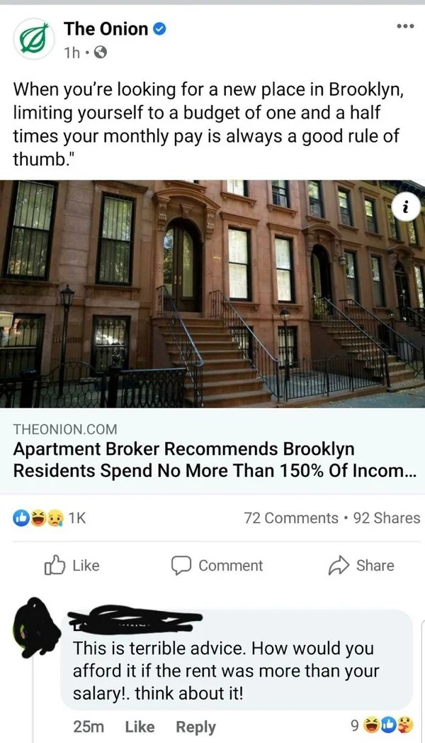 people who missed the joke - carrie bradshaw's apartment - The Onion 1h When you're looking for a new place in Brooklyn, limiting yourself to a budget of one and a half times your monthly pay is always a good rule of thumb." 1K Theonion.Com Apartment Brok