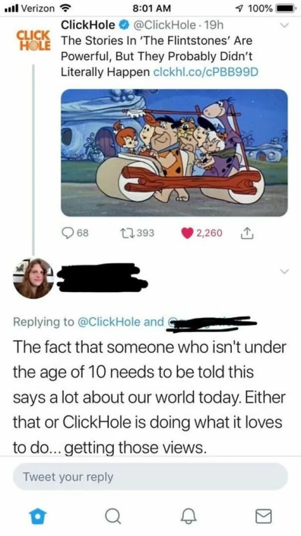 people who missed the joke - cartoon - Verizon Click Hole 19h 68 ClickHole The Stories In 'The Flintstones' Are Powerful, But They Probably Didn't Literally Happen clckhl.cocPBB99D Che 1393 100% 2,260 and The fact that someone who isn't under the age of 1