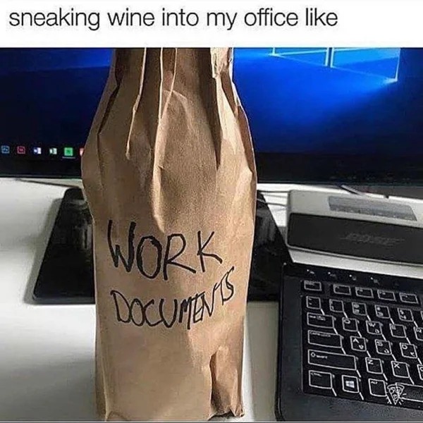 30 year old memes - sneaking wine into my office like - sneaking wine into my office Work Documents
