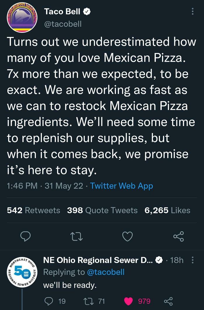 taco bell sewer meme - Turns out we underestimated how many of you love Mexican Pizza. 7x more than we expected, to be exact. We are working as fast as we can to restock Mexican Pizza ingredients. We'll need some time to replenish our supplies, but when i