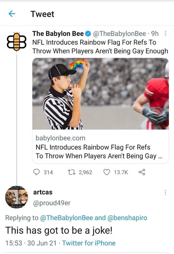 people who missed the joke - football yellow flag - Tweet The Babylon Bee 9h Nfl Introduces Rainbow Flag For Refs To Throw When Players Aren't Being Gay Enough babylonbee.com Nfl Introduces Rainbow Flag For Refs To Throw When Players Aren't Being Gay ... 