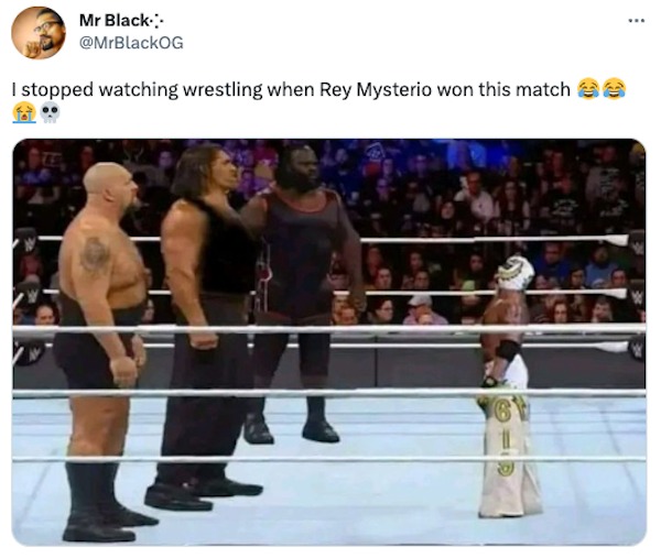 funyn tweets - boxing ring - Mr Black.. I stopped watching wrestling when Rey Mysterio won this match www