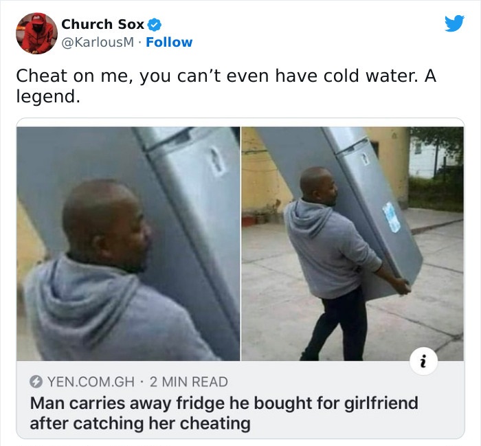 Ex revenge - presentation - Church Sox Cheat on me, you can't even have cold water. A legend. 1 Yen.Com.Gh 2 Min Read Man carries away fridge he bought for girlfriend after catching her cheating i