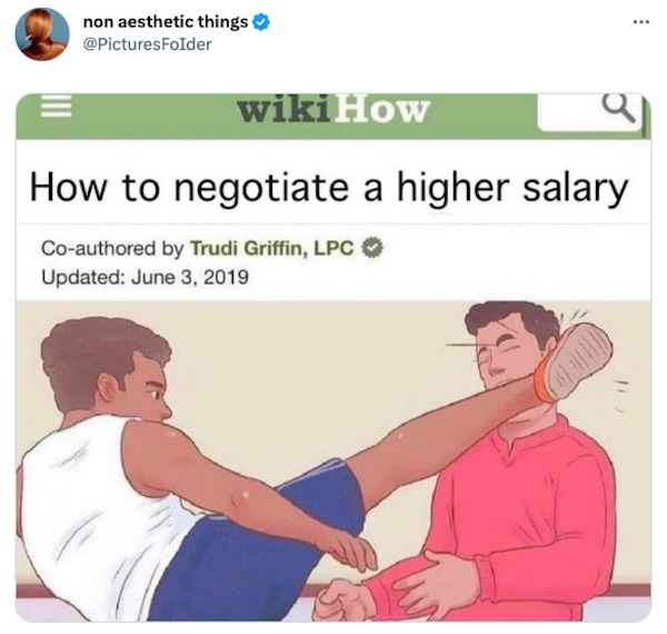 funny tweets - shoulder - non aesthetic things wikiHow How to negotiate a higher salary Coauthored by Trudi Griffin, Lpc Updated www