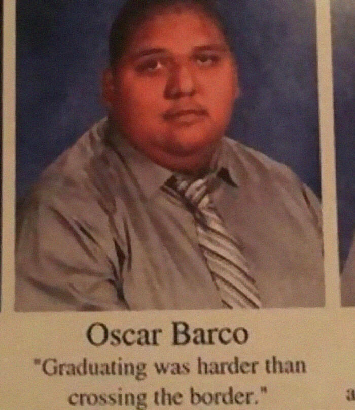 cursed images  - gentleman - Oscar Barco "Graduating was harder than crossing the border."