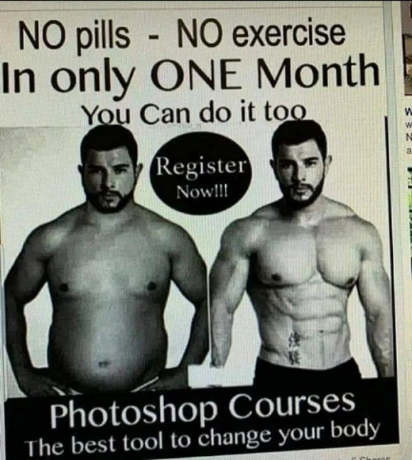 wild pics - photoshop skills meme - No pills No exercise In only One Month You Can do it too Register Now!!! Photoshop Courses The best tool to change your body W W N a Fla