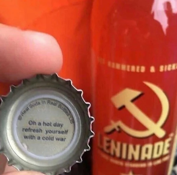 wild pics - communist funny - A Soda in Real Bos Oh a hot day refresh yourself with a cold war Nered & Sick 3 Eninade