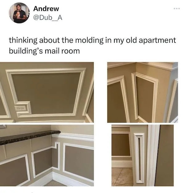 funny tweets - window - Andrew www thinking about the molding in my old apartment building's mail room
