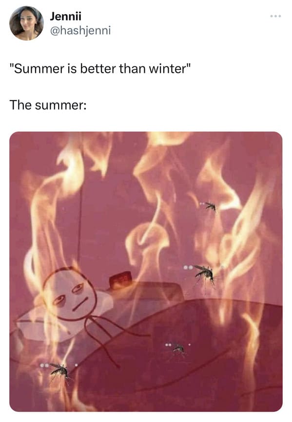 funny tweets - yes bro summer is better than winter - Jennii "Summer is better than winter" The summer
