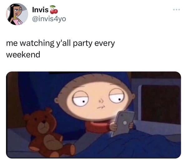 funny tweets - cartoon - Invis me watching y'all party every weekend ...