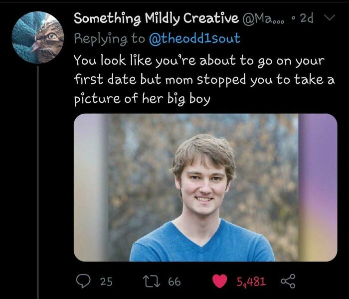 photo caption - Something Mildly Creative ... 2d You look you're about to go on your first date but mom stopped you to take a picture of her big boy 25 27 66 5,481